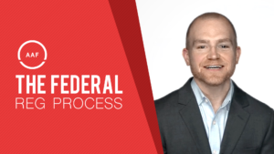 AAF Explains: The Federal Regulatory Process